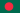Bangladesh